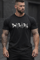 Dont Be A Bitch Black Metal T-Shirt
